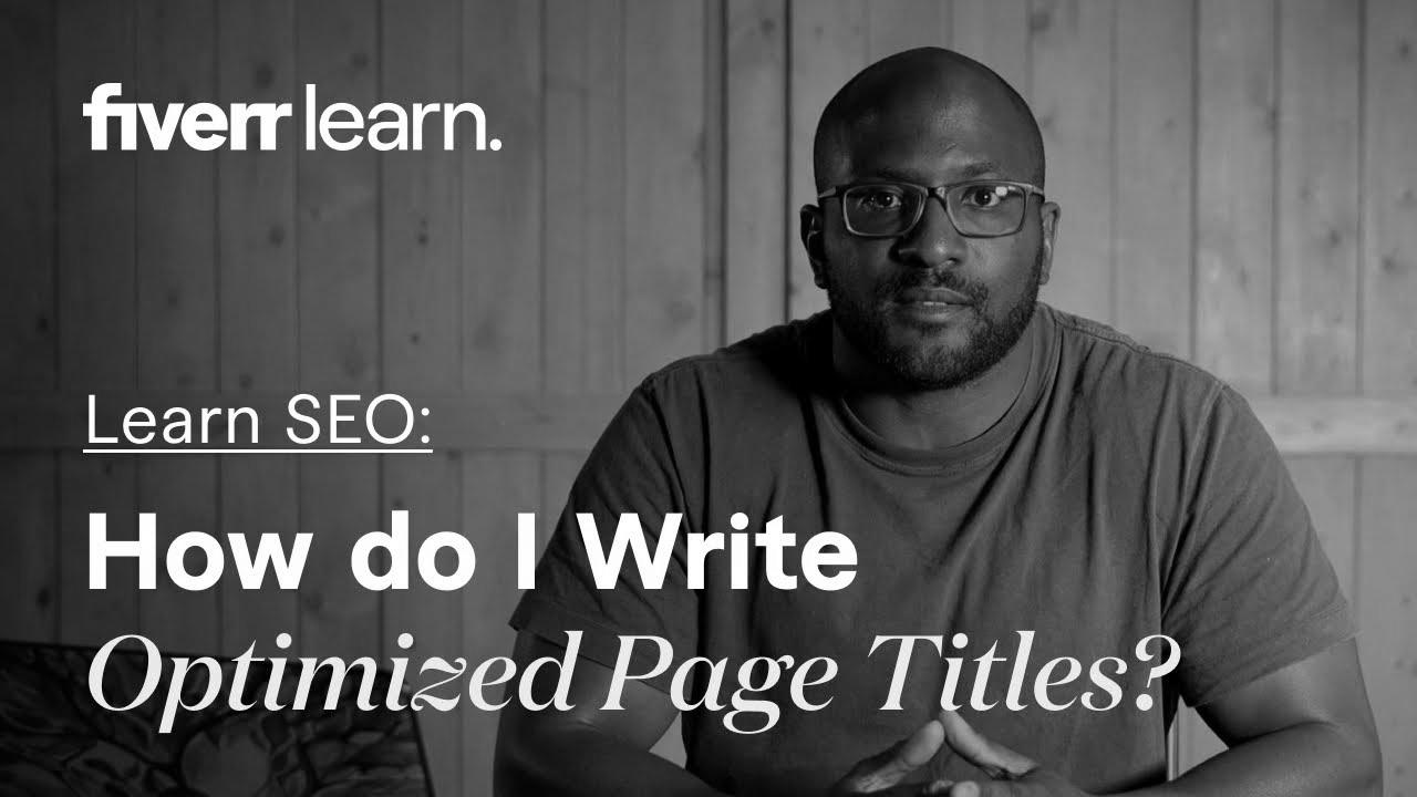 How do I write optimized web page titles?  |  search engine optimization Titles |  Study from Fiverr