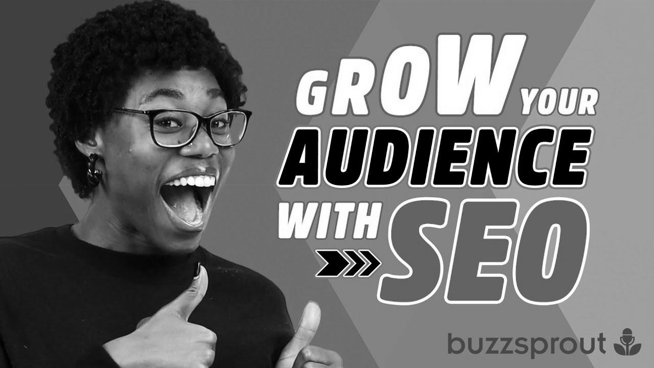 The right way to GROW your podcast viewers with SEO in 2022