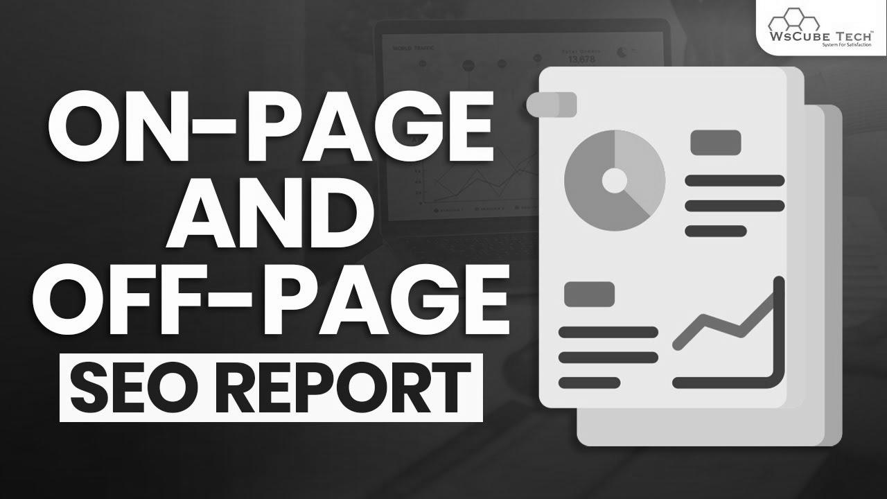 On-Web page and Off-Page search engine optimization Report Kaise Banaye – web optimization Tutorials