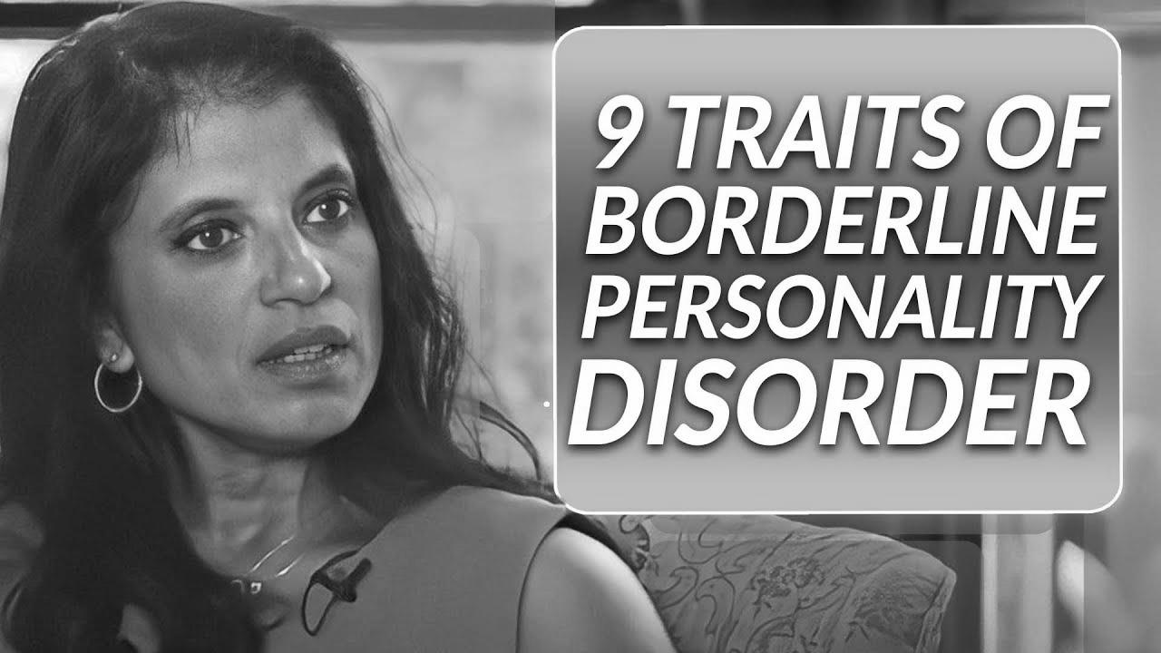 The way to Spot the 9 Traits of Borderline Character Dysfunction