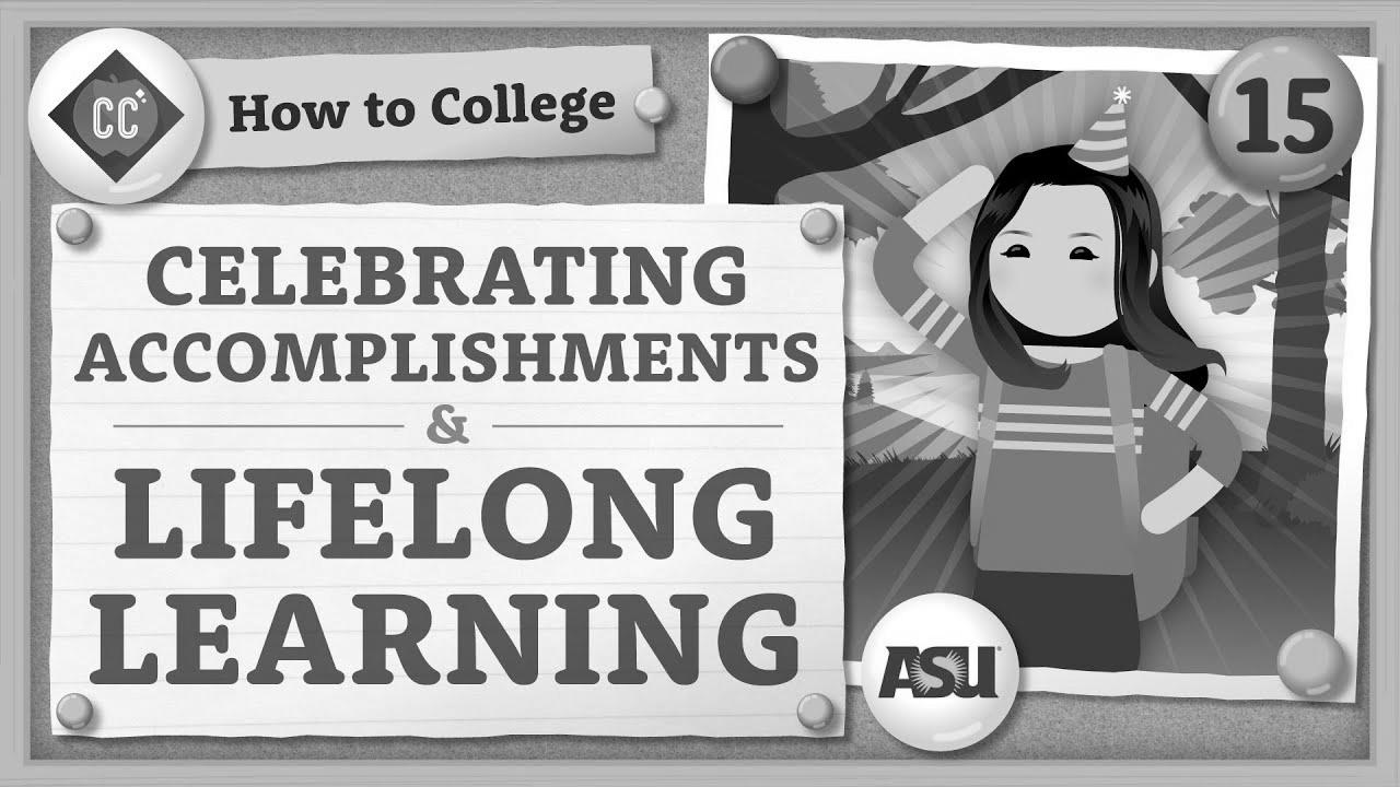 Celebration and Lifelong Learning |  How you can School |  Crash course