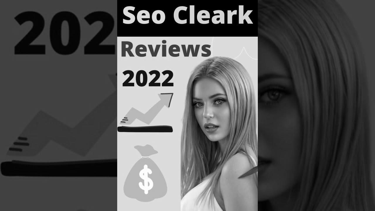 Learn how to Make Cash from Seo Cleark Evaluations in 2022